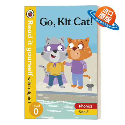 英文原版 Go  Kit Cat! Read it yourself with Ladybird Level 0 Step 3 上啊 奇奇猫 小瓢虫自主阅读分级读物系列 0级 英文版