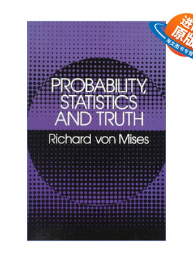 英文原版 Probability Statistics and Truth 概率 统计与真理 哈佛大学空气动力学和应用数学讲席教授Richard von Mises 进口书