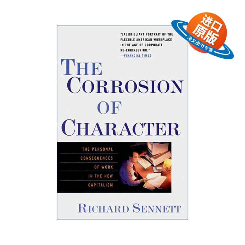 英文原版 The Corrosion of Character 没有面目的人 新资本主义之下工作的个人后果 Richard Sennett 英文版 进口英语原版书籍
