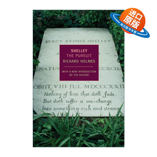 英文原版 Shelley The Pursuit New York Review Books Classics 雪莱传 追求 Richard Holmes 英文版 进口英语原版书籍