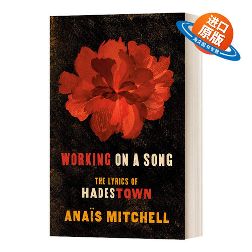 英文原版 Working on a Song the Lyrics of Hadestown 歌曲之王 哈德斯顿的歌词 英文版 进口英语原版书籍