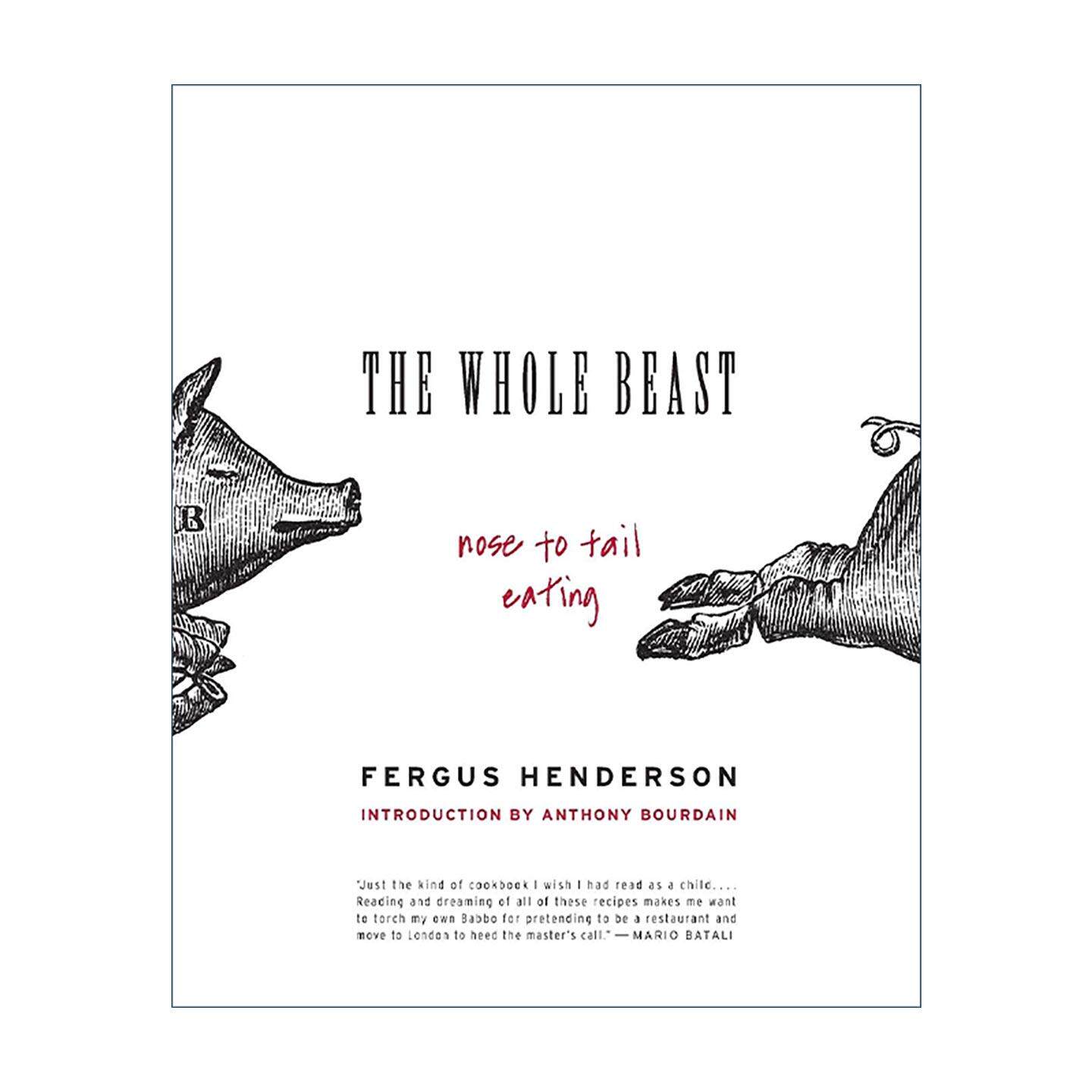 英文原版 The Whole Beast 全身可食 从鼻子吃到尾巴 内脏料理复兴教父Fergus Henderson 米其林一星餐厅St. John创办人 英文版