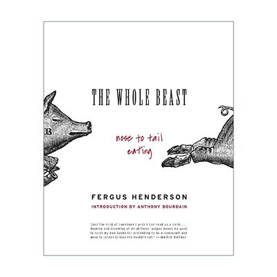 英文原版 The Whole Beast 全身可食 从鼻子吃到尾巴 内脏料理复兴教父Fergus Henderson 米其林一星餐厅St. John创办人 英文版