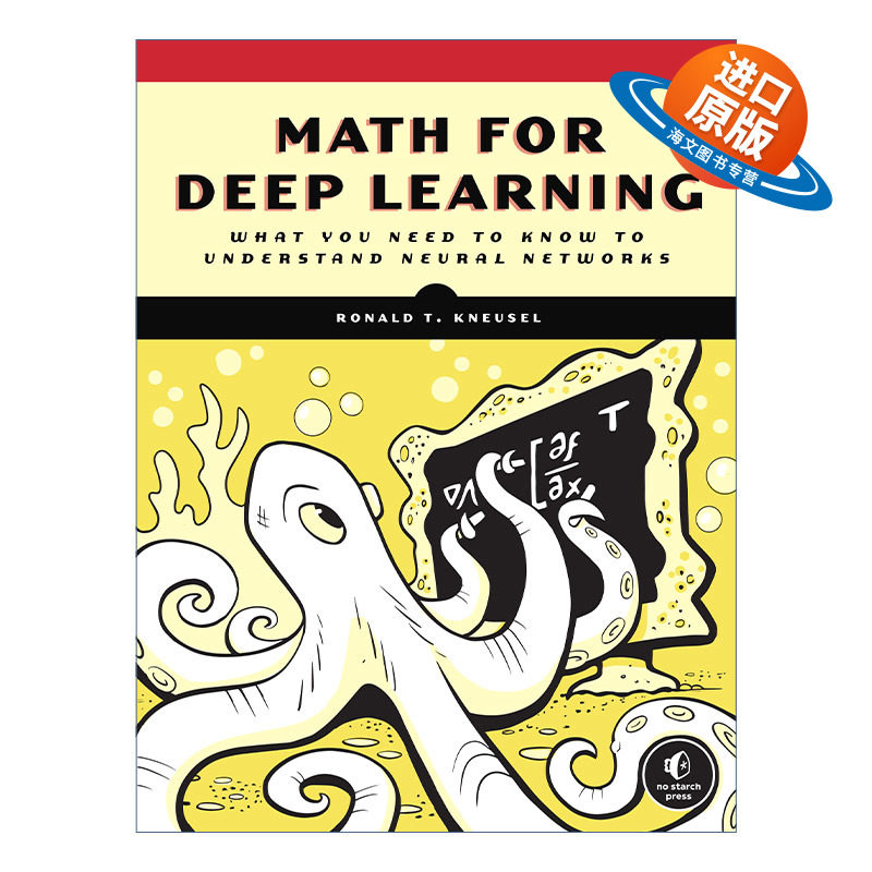 英文原版 Math for Deep Learning 深度学习中的数学 了解神经网络需要知道的知识 Ronald T. Kneusel 英文版 进口英语原版书籍