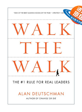 英文原版 Walk the Walk 说到做到 真正领导者的首要法则 企业管理 Alan Deutschman 英文版 进口英语原版书籍
