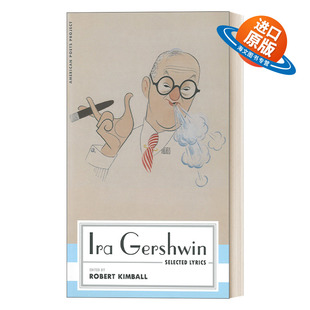 英文原版 Ira Gershwin Selected Lyrics 艾拉 格什温歌词选集 美国抒情诗人 百老汇歌舞剧 精装美国文库 英文版 进口英语原版书