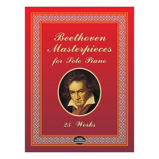 英文版 书籍 for 贝多芬钢琴独奏杰作集 25部精选音乐作品 Piano Masterpieces Solo 进口英语原版 英文原版 曲谱 Beethoven