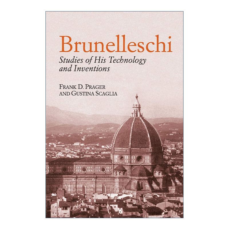 英文原版 Brunelleschi Studies of His Technology and Inventions 伯鲁乃列斯基建筑技术与发明 英文版 进口英语原版书籍