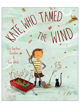 英文原版 Kate Who Tamed The Wind 驯服了风的凯特 儿童精装自然环保绘本 凯迪克奖得主莉兹?嘉顿?斯坎伦 进口英语原版书籍