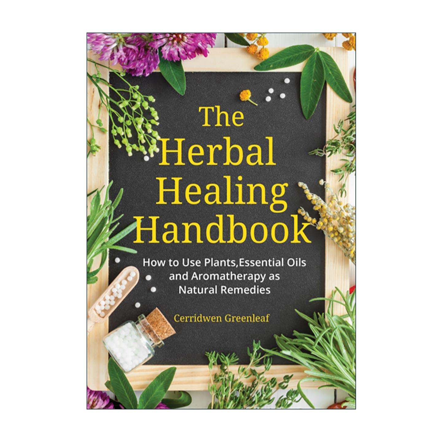 英文原版 The Herbal Healing Handbook 草药治疗手册 使用植物 精油和芳香疗法作为自然疗法实用指南 英文版 进口英语原版书籍