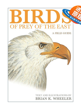 英文原版 Birds of Prey of the East 东方猛禽 观鸟指南 Brian K. Wheeler英文版 进口英语原版书籍