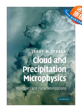 英文原版 Cloud and Precipitation Microphysics 云和降雨微观物理学 原则与参数化 Jerry M. Straka 英文版 进口英语原版书籍