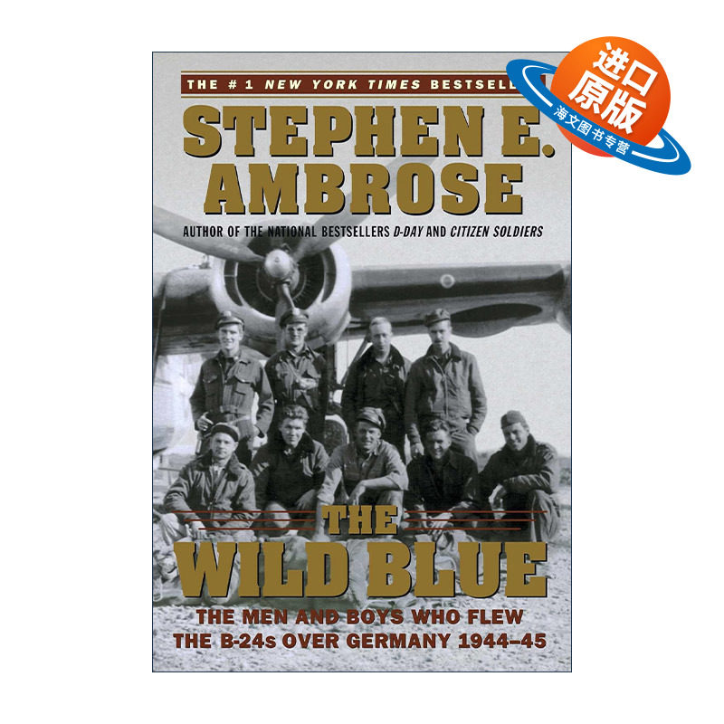 英文原版 The Wild Blue 狂野的蓝色 驾驶b24飞越德国的男人和男孩 史蒂芬·E.安布罗斯 英文版 进口英语原版书籍