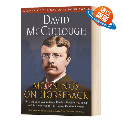 英文原版 Mornings on Horseback 青年西奥多罗斯福传记 1982美国国家图书奖 大卫麦卡洛 马背上的清晨 英文版 进口英语书籍