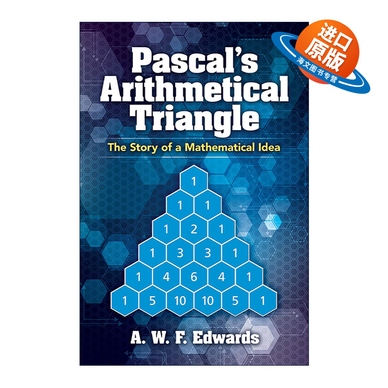 英文原版 Pascal's Arithmetical Triangle 帕斯卡算术三角形 数学思想的故事 心灵的嵌齿轮作者A.W.F. Edwards爱德华兹 英文版