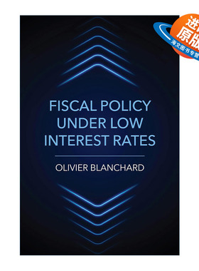 英文原版 Fiscal Policy under Low Interest Rates The MIT Press 低利率环境下的财政政策 国际货币基金组织首席经济学家