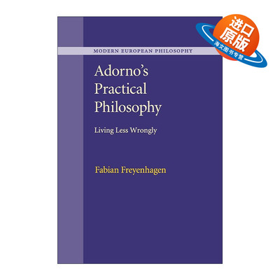 英文原版 Adorno's Practical Philosophy 阿多诺的实践哲学 Fabian Freyenhagen 剑桥现代欧洲哲学系列 英文版 进口英语原版书籍
