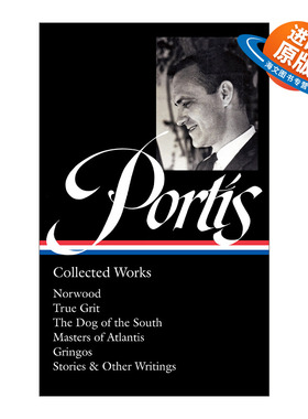 英文原版 Charles Portis Collected Works LOA #369 查尔斯·波蒂斯短篇故事小说集 精装美国文库 英文版 进口英语原版书籍
