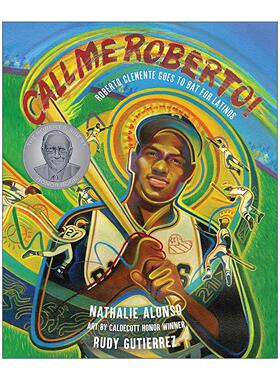 英文原版 Call Me Roberto! 叫我罗伯托 ALSC优秀童书奖 波多黎各籍美国棒球天王 Nathalie Alonso 精装 英文版 进口英语原版书籍