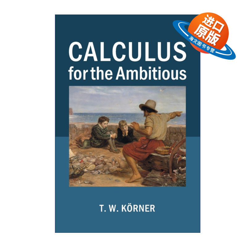 英文原版 Calculus for the Ambitious 雄心勃勃学好微积分 T W Korner 英文版 进口英语原版书籍