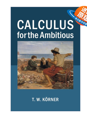 英文原版 Calculus for the Ambitious 雄心勃勃学好微积分 T W Korner 英文版 进口英语原版书籍