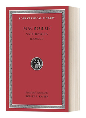 英文原版 Saturnalia  Volume III 马克罗比乌斯Macrobius 农神节 卷三 第6-7册 原文拉英对照版 洛布古典丛书 英文版 进口书籍