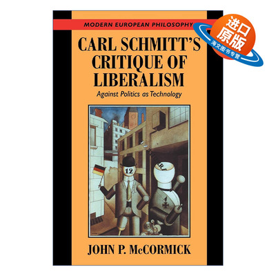 英文原版 Carl Schmitt's Critique of Liberalism 施米特对自由主义的批判 反对技术作为政治 剑桥现代欧洲哲学系列 进口书籍