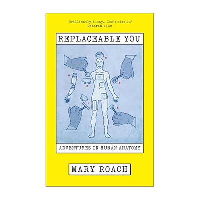 英文原版 Replaceable You 可替换的你 人体解剖学冒险 精装 Mary Roach 英文版 进口英语原版书籍