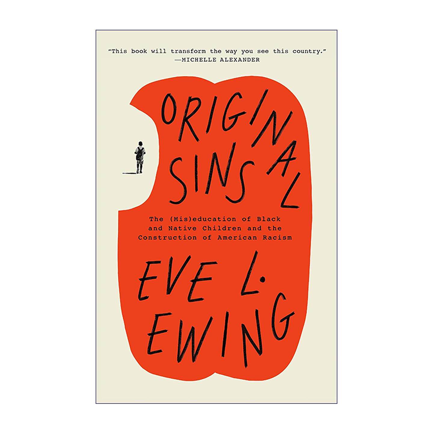英文原版 Original Sins 原罪 美国教育如何制造并维持种族不平等 Eve L. Ewing 英文版 进口英语原版书籍