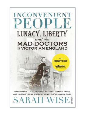 英文原版 Inconvenient People 不合时宜之人 维多利亚时代的自由 疯人医生与被边缘化者 Sarah Wise 英文版 进口英语原版书籍