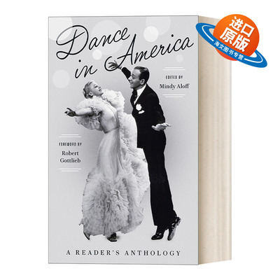 英文原版 Dance in America A LOA Special Publication 舞在美国 读者选集 精装美国文库 Robert Gottlieb 英文版 进口英语书籍