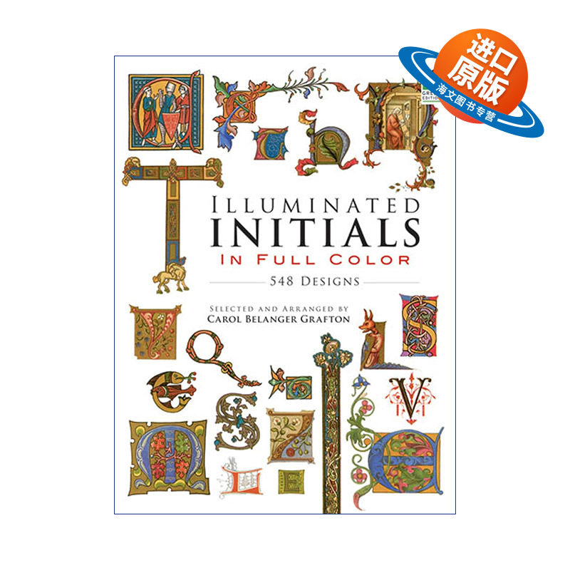 英文原版 Illuminated Initials in Full Color 548 Designs 全彩首字母548种设计插画 中世纪装饰艺术图案Carol Belanger Grafton