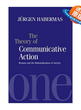 英文原版 Theory of Communicative Action 交往行为理论卷1 行为合理性与社会合理化 尤尔根·哈贝马斯 英文版 进口英语原版书籍