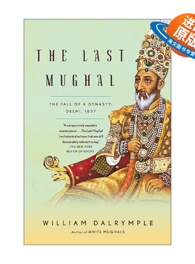 英文原版 The Last Mughal 最后的莫卧儿 一个皇朝的覆灭 德里 1857年 历史 William Dalrymple 英文版 进口英语原版书籍