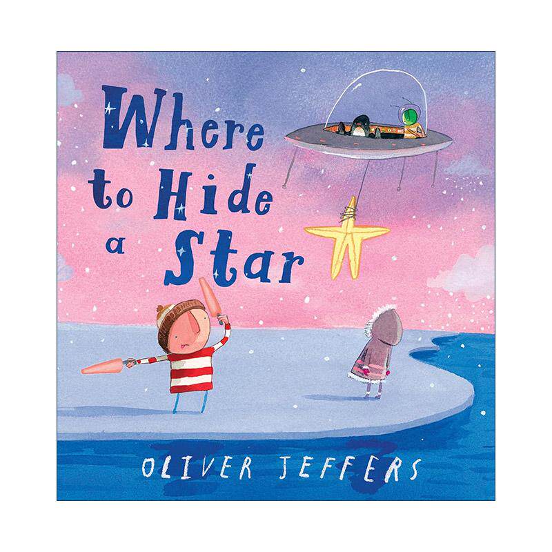英文原版 Where to Hide a Star 星星藏去了哪里 Oliver Jeffers绘本 精装 英文版 进口英语原版书籍