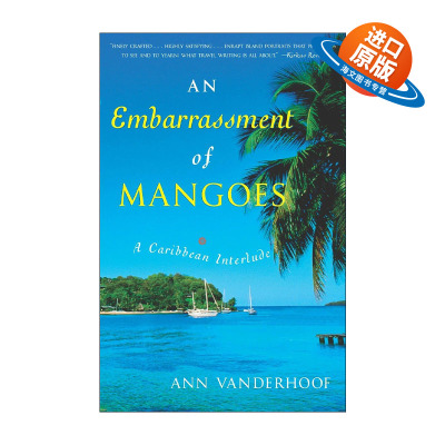 英文原版 An Embarrassment of Mangoes 芒果的尴尬 加勒比海美食与文化探索之旅 传记 Ann Vanderhoof 英文版 进口英语原版书籍