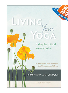 英文原版 Living Your Yoga 活出你的瑜伽 瑜伽生活 第二版 Judith Hanson Lasater 英文版 进口英语原版书籍