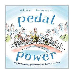 英文原版 Pedal Power 脚踏动力 世界自行车之都 精装图画书 英文版 进口英语原版书籍