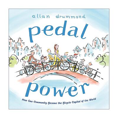 英文原版 Pedal Power 脚踏动力 世界自行车之都 精装图画书 英文版 进口英语原版书籍