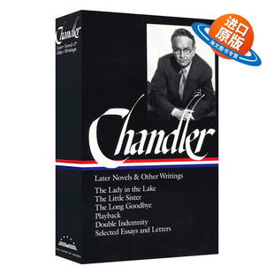 Later Other 小说 Chandler 精装 进口英语书籍 英文原版 后期小说和其他作品 Novels Raymond 雷蒙德 Writings and 英文版 钱德勒