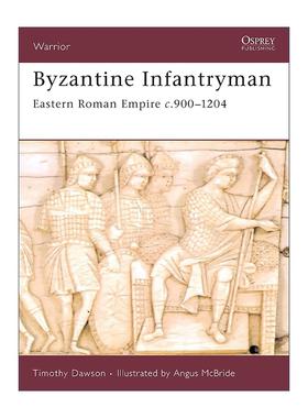 英文原版 Byzantine Infantryman 东罗马帝国拜占庭步兵 历史上的战士系列 英文版 进口英语原版书籍