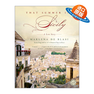 英文原版 That Summer in Sicily 西西里的那个夏天 意大利旅游 女性传记 托斯卡纳乡村生活作者Marlena de Blasi进口英语原版书籍