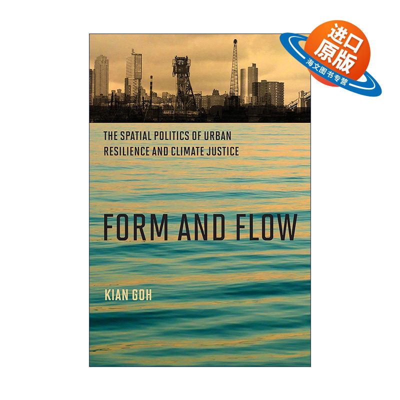 英文原版 Form and Flow The MIT Press 形与流 城市韧性和气候公正的空间政治 建筑设计 Kian Goh 英文版 进口英语原版书籍