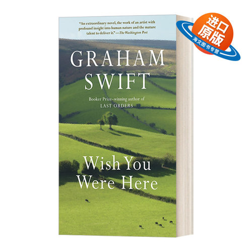 英文原版小说 Wish You Were Here Vintage International 唯愿你在此 Grah Swift格雷厄姆斯威夫特 英文版 进口英语原版书籍
