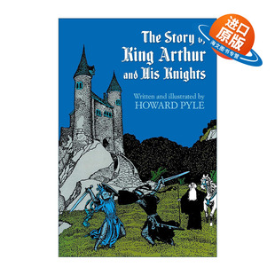 英文原版 The Story of King Arthur and His Knights 亚瑟王和骑士传奇 儿童经典文学 Howard Pyle 英文版 进口英语原版书籍