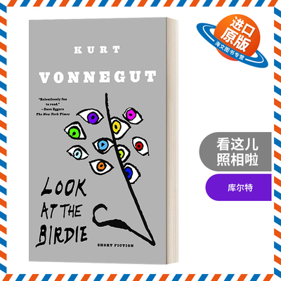 英文原版小说 Look at the Birdie Short Fiction 看这儿，照相啦！ Kurt Vonnegut库尔特 冯内古特 英文版 进口英语原版书籍