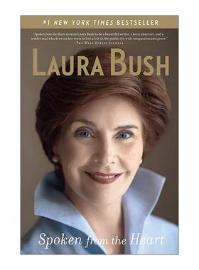 英文原版 Spoken from the Heart 发自内心 劳拉?布什回忆录 英文版 进口英语原版书籍