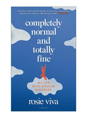 英文原版 Completely Normal and Totally Fine 完全正常 完全没事 我的双相情感障碍人生 Rosie Viva 英文版 进口英语原版书籍