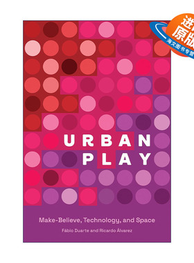 英文原版 Urban Play The MIT Press 城市游戏 虚构 技术和空间 建筑规划设计 Fabio Duarte 英文版 进口英语原版书籍