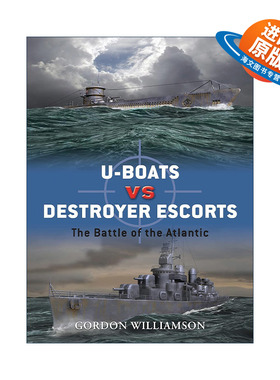 英文原版 U-boats vs Destroyer Escorts 德国U型潜艇VS英国护航驱逐舰 二战大西洋海战 对战历史 英文版 进口英语原版书籍